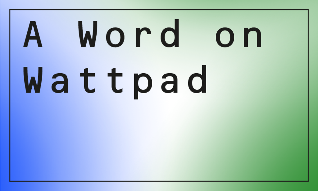 A Word On Wattpad
